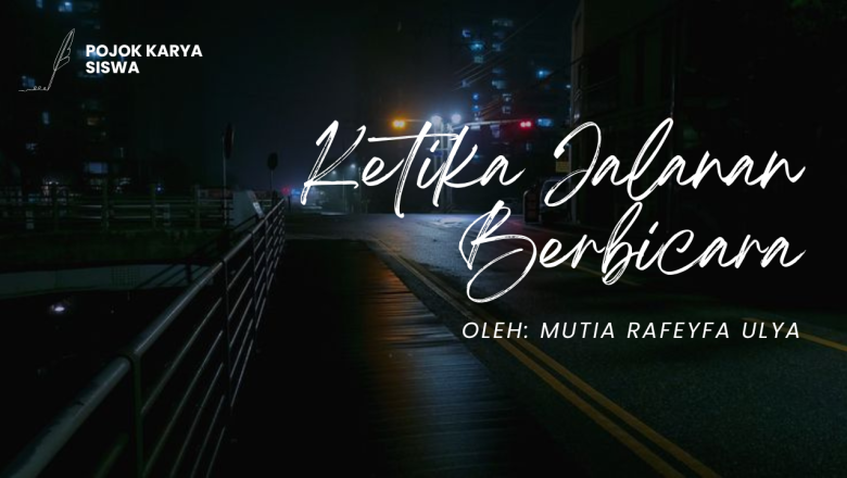 Ketika Jalanan Berbicara