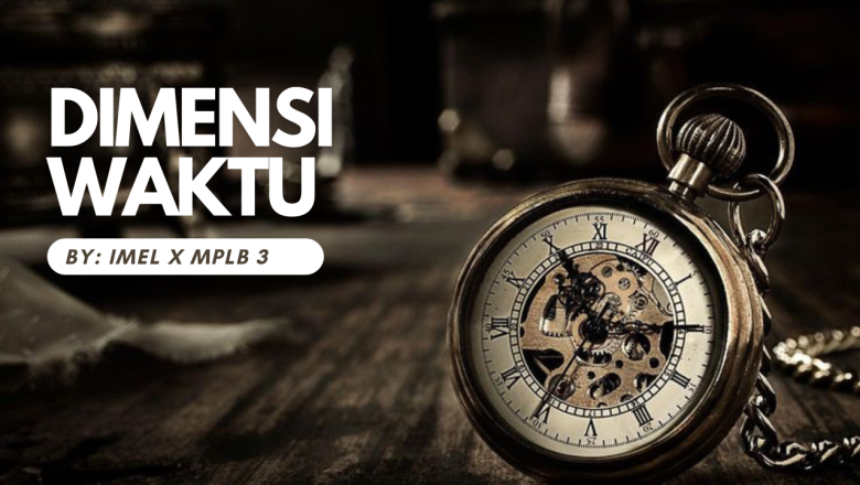 <strong> </strong><strong>Dimensi Waktu</strong>