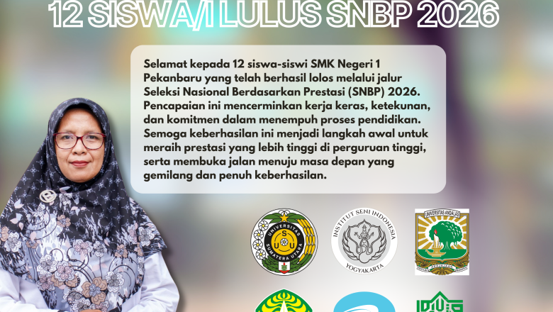 Selamat dan Sukses , 12 Siswa/i SMKN 1 Pekanbaru lulu SNBP 2026